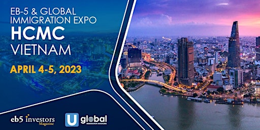 2023 EB-5 & Global Immigration Expo Vietnam
