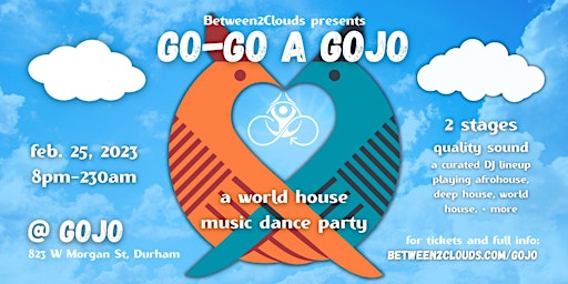 DURHAM, NC: Go-Go a Gojo! a world+afro house dance party by Between2Clouds