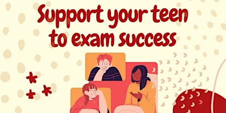 Support your teen to exam success