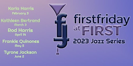 First Friday at First - Jazz Series 2023 with Kathleen Bertrand