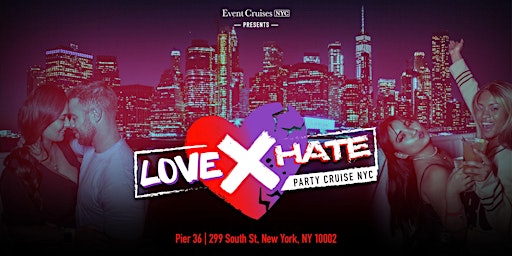Love X Hate Valentine’s Party Cruise