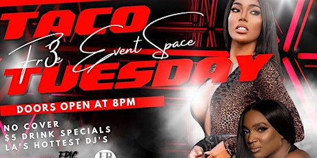 FR3E ENTERTAINMENT GROUP: TACO TUESDAY VIBE FOR THE GROWN AND SEXY