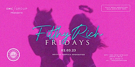EMC Presents Filthy Rich Fridays FEB 3