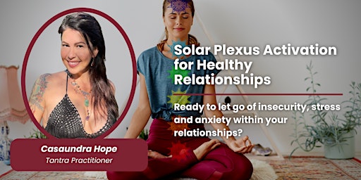 Solar Plexus Activation for Healthy Relationships