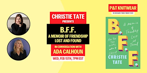 Christie Tate presents B.F.F.: A Memoir, with Ada Calhoun