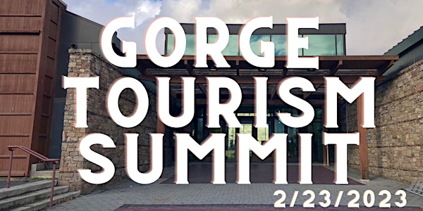 POSTPONED: Gorge Tourism Summit 2023
