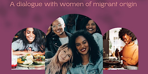 Feminism in the kitchen; a dialogue with women of migrant origin