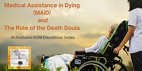 Medical Assistance in Dying (MAiD) - and the Role of the Death Doula