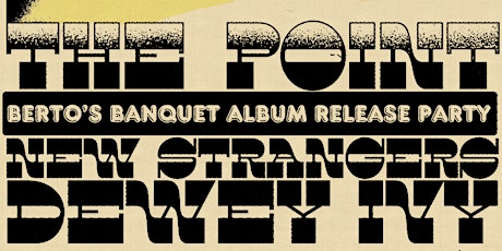 The Point record release party W/ Dewey Ivy + New Strangers