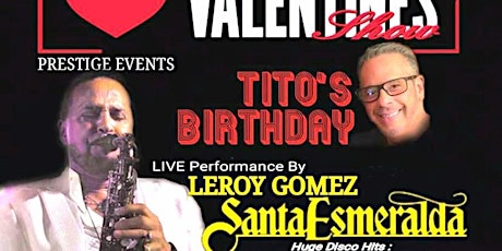 LEROY GOMEZ (SANTA ESMERALDA) VALENTINE'S PARTY
