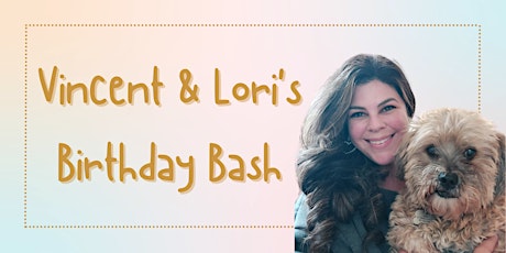 Vincent & Lori's Birthday Bash