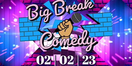Big Break Comedy Showcase
