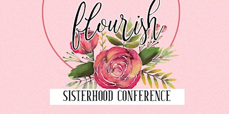 Sisterhood Conference “Flourish”