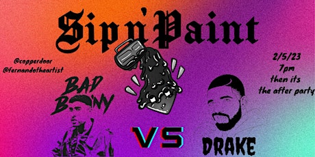 Sip N Paint • Drake vs Bad Bunny • 7pm - 9pm
