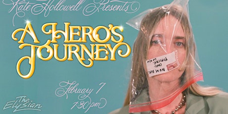Kate Hollowell Presents: A Hero's Journey