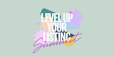 Level Up Your Listing Summit
