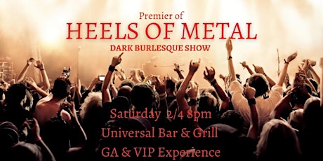 Heels of Metal- Dark Burlesque Show