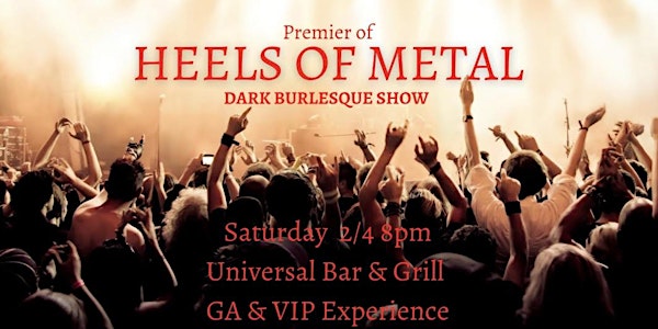 Heels of Metal- Dark Burlesque Show
