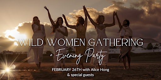 Wild Women Gathering & Evening Party