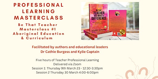 Be That Teacher Masterclass #1 Aboriginal Education & Curriculum