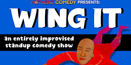 WING IT- an entirely improvised standup comedy show