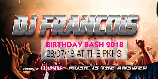 DJ Francois Birthday Bash 2018