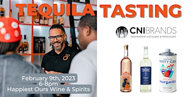 CNI Brands Tequila Tasting by Happiest Ours!