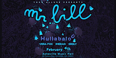 Mr. Bill, Hullabalo0, GRGLY, Vera Fox, & imeean at Asheville Music Hall