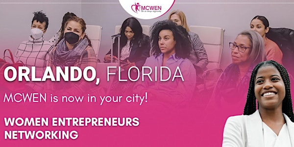 Women Entrepreneurs Networking - Orlando, FL