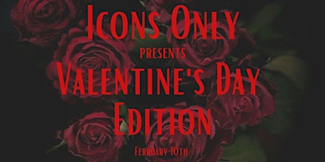 Icons Only: A Valentine's Divas Drag Extravaganza