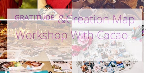 Gratitude & Creation Map workshop with Cacao