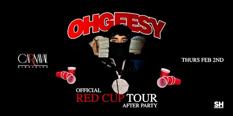 OHGEESY @ CARNAVAL NIGHTCLUB 18+ | OFFICIAL RED CUP TOUR AFTERPARTY