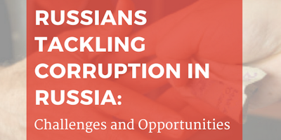 Russians Tackling Corruption in Russia: Challenges and Opportunities BBL