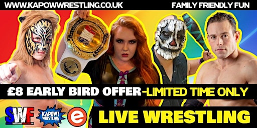 LIVE WRESTLING COMES TO SHEFFIELD ( KIDS GO FOR JUST £5)
