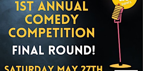 5/27 8pm  FINAL round of Yellow & Co. Comedy Competition