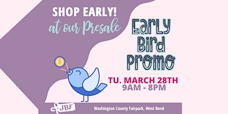 Early Bird PreSale - Early Access Shopping!
