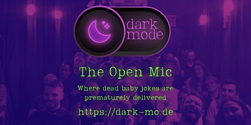 Dark Mode Late Show #10 - Open Mic