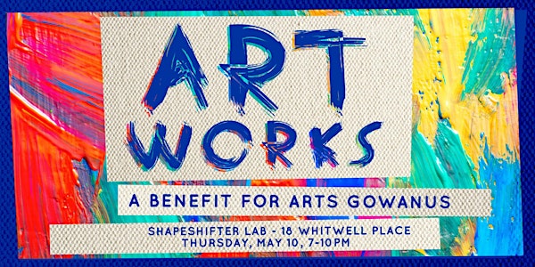 ArtWorks 2018 - A Benefit for Arts Gowanus