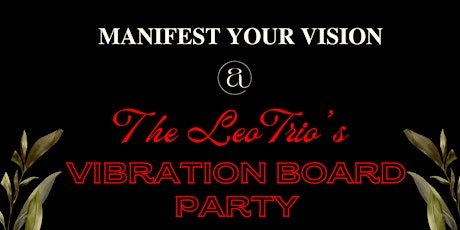Manifest Your Vision: The Leo Trio's Vibration Board Party