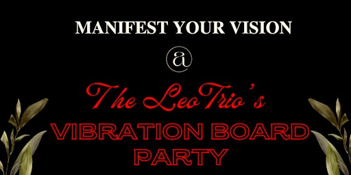 Manifest Your Vision: The Leo Trio's Vibration Board Party
