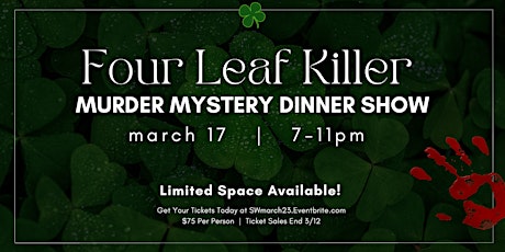 Four Leaf Killer- St. Patrick's Day Murder Mystery Dinner Show