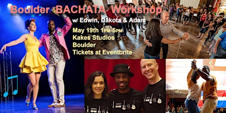 Boulder Bachata Saturday Workshop (All Levels) w/ Edwin, Dakota, & Adam primary image