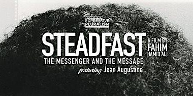 Steadfast: The Messenger and The Message