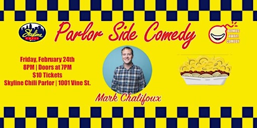 2/24 | Parlor Side Comedy @ Skyline Chili Parlor