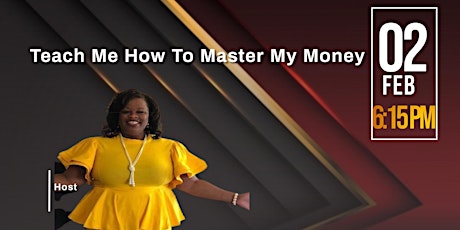 Financial MasterClass- "Teach Me How To Manage My Money"