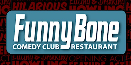 FREE TICKETS | HARTFORD FUNNY BONE  3/9 | STAND UP COMEDY SHOW