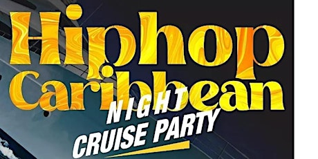 Hiphop Caribbean vibes on the water Party cruise new york city
