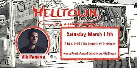 3/11 | Helltown - A Comedy Showcase | Vik Pandya
