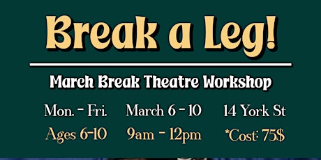 Break a Leg! March Break Workshop for ages 6 - 10