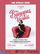 SPECTACLE D'HUMOUR  - ONE WOMAN SHOW - MES BANANES VERTES